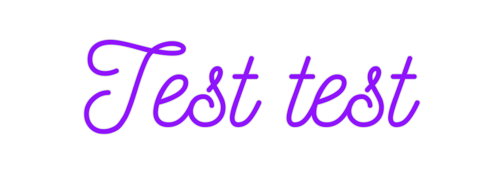 Custom Neon: Test test