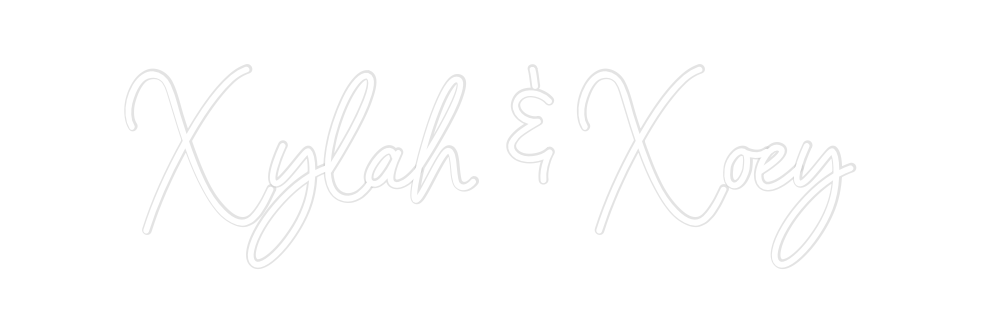 Custom Neon: Xylah & Xoey