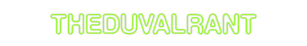 Custom Neon: theduvalrant