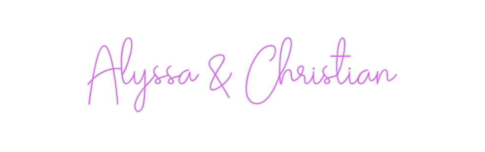 Custom Neon: Alyssa & Chri...