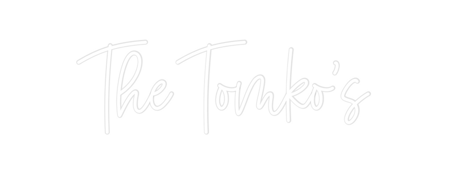 Custom Neon: The Tomko’s