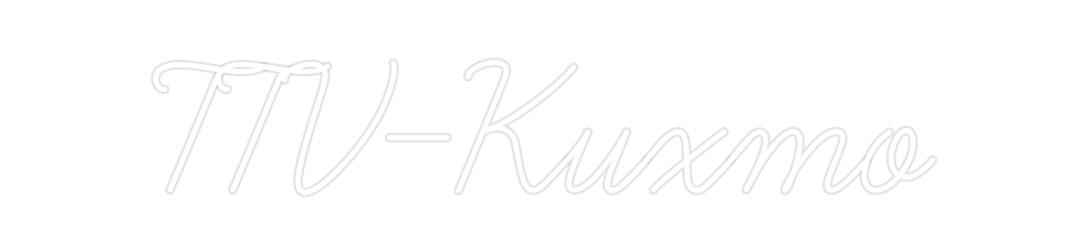 Custom Neon: TTV-Kuxmo