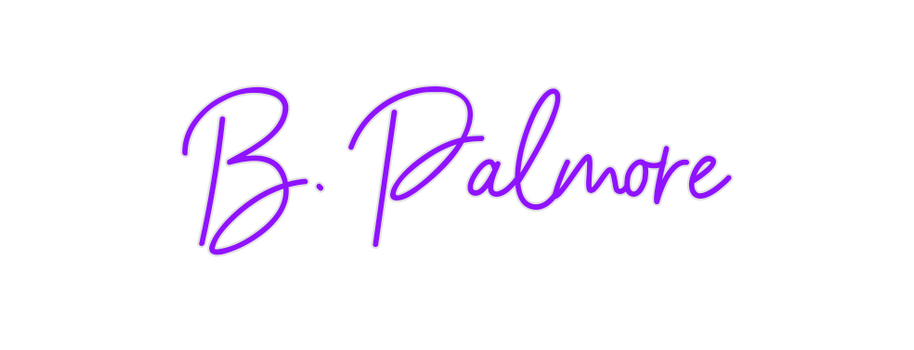 Custom Neon: B. Palmore