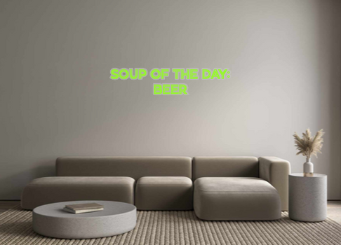 Custom Neon: Soup of the D...