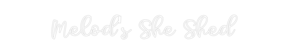 Custom Neon: Melod's She S...