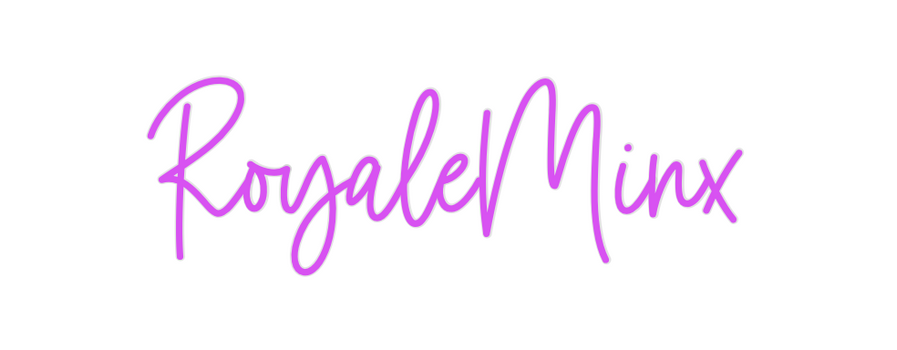 Custom Neon: RoyaleMinx