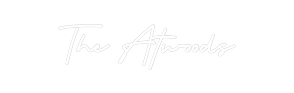 Custom Neon: The Atwoods