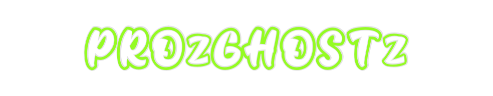 Custom Neon: PROzGHOSTz