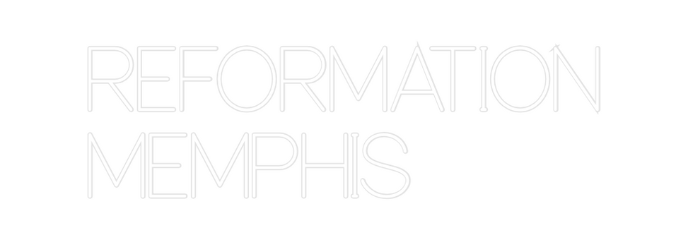 Custom Neon: REFORMATION
M...