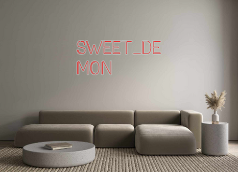 Custom Neon: Sweet_De
mon