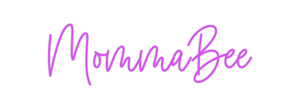 Custom Neon: MommaBee