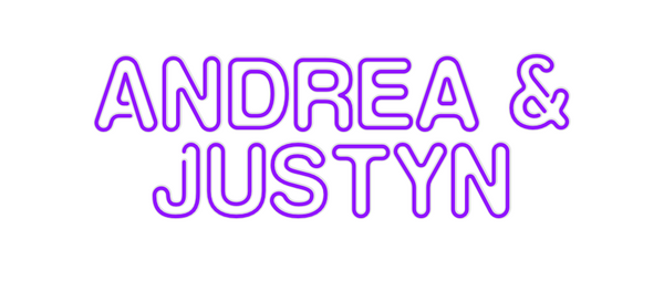 Custom Neon: Andrea &
Justyn