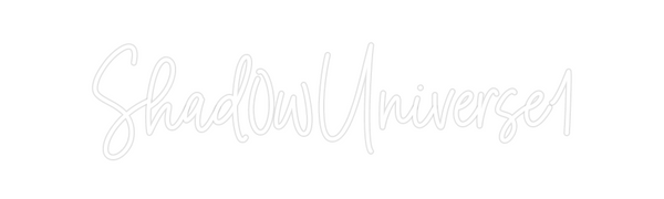 Custom Neon: Shad0wUniverse1