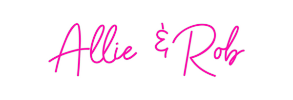 Custom Neon: Allie  & Rob