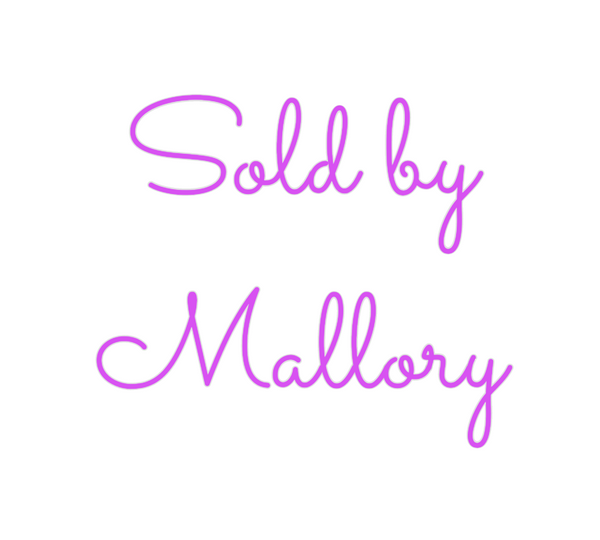 Custom Neon: Sold by
Mallory