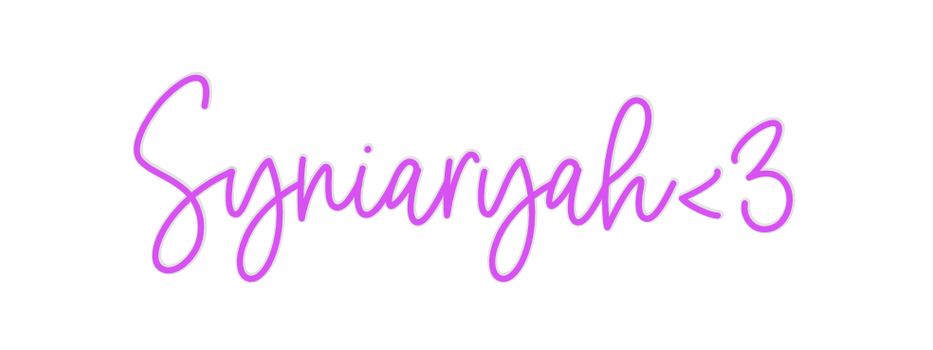 Custom Neon: Syniaryah<3