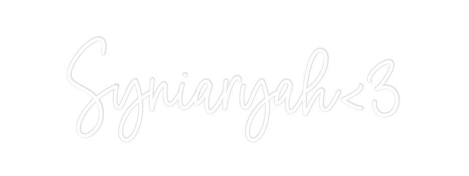 Custom Neon: Syniaryah<3