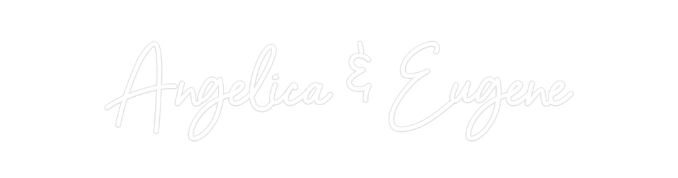 Custom Neon: Angelica & Eu...