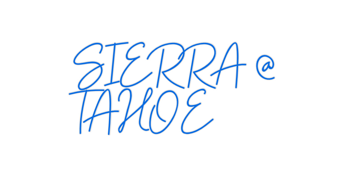 Custom Neon: SIERRA @
TAHOE