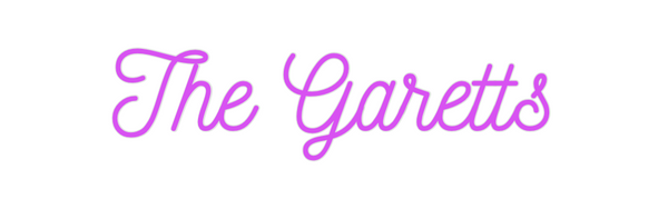 Custom Neon: The Garetts
