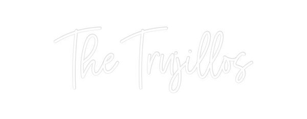 Custom Neon: The Trujillos