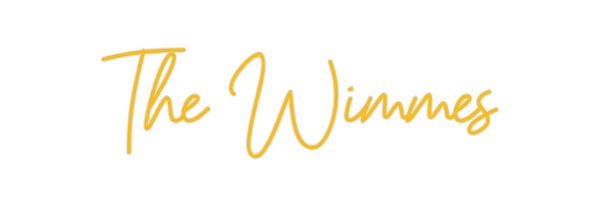 Custom Neon: The Wimmes