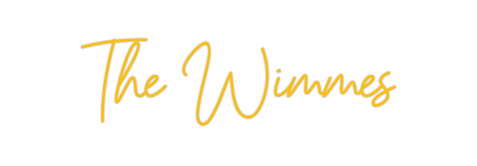 Custom Neon: The Wimmes