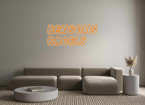 Custom Neon: BENSONS
BAGELS