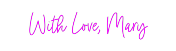 Custom Neon: With Love, Mary