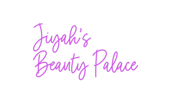 Custom Neon:       Jiyah’s...