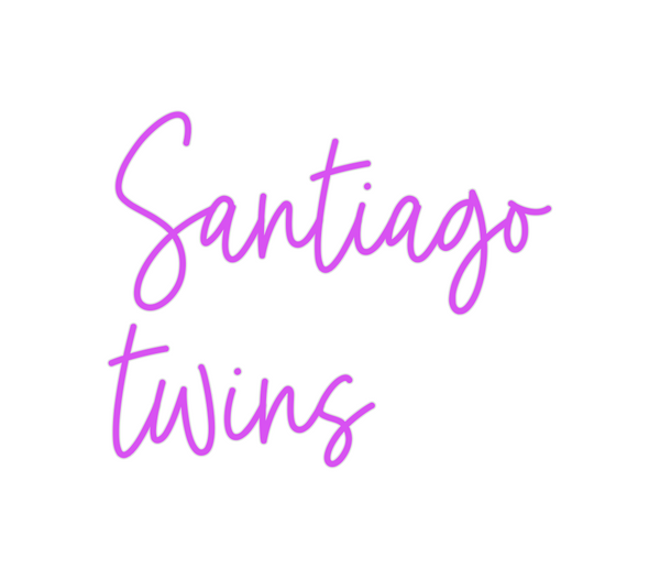Custom Neon: Santiago
twins