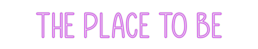Custom Neon: The Place To Be