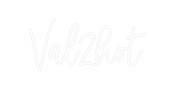Custom Neon: Val2hot