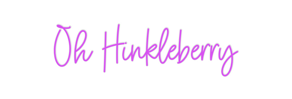 Custom Neon: Oh Hinkleberry