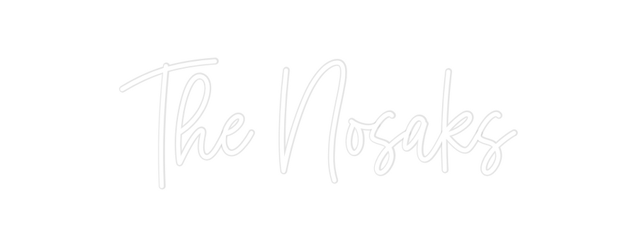 Custom Neon: The Nosaks