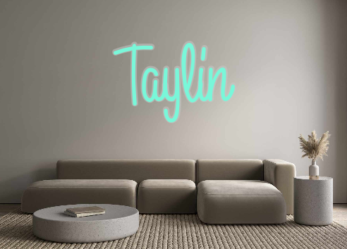 Custom Neon: Taylin