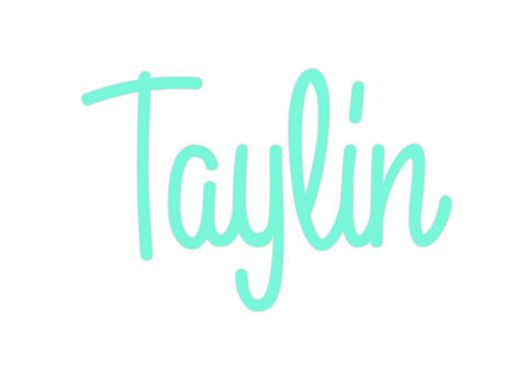 Custom Neon: Taylin