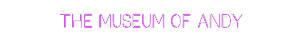 Custom Neon: The Museum of...