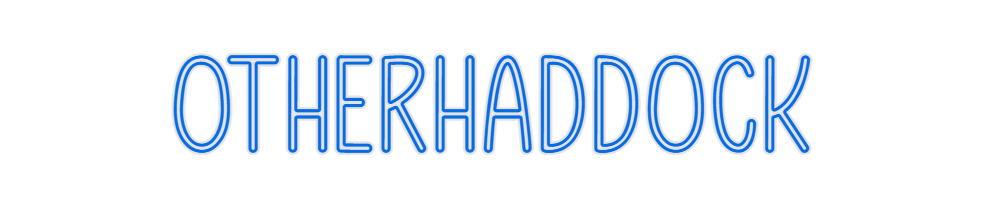 Custom Neon: Otherhaddock