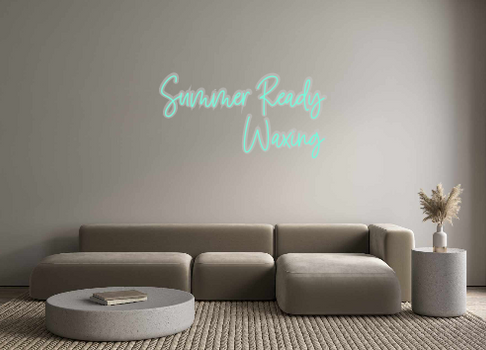 Custom Neon: Summer Ready
...