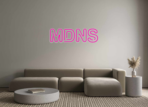 Custom Neon: MDNS