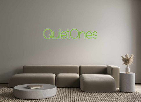 Custom Neon: QuietOnes