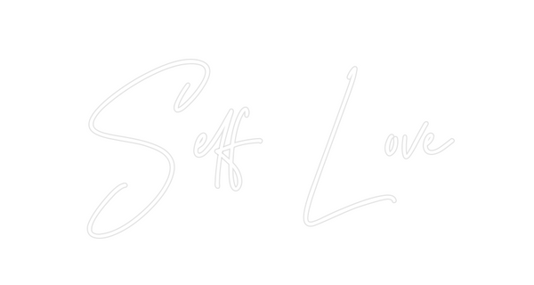 Custom Neon: Self Love