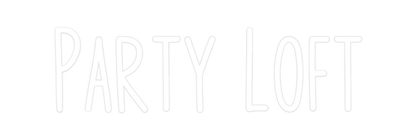 Custom Neon: Party Loft