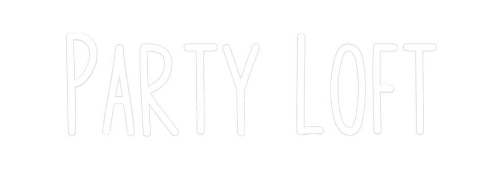 Custom Neon: Party Loft