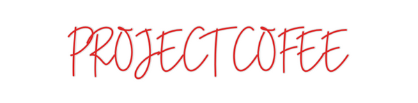Custom Neon: PROJECT COFEE