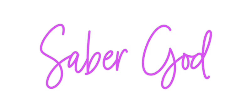 Custom Neon: Saber God