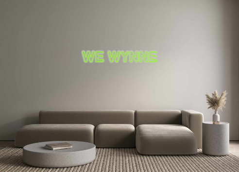 Custom Neon: WE WYNNE