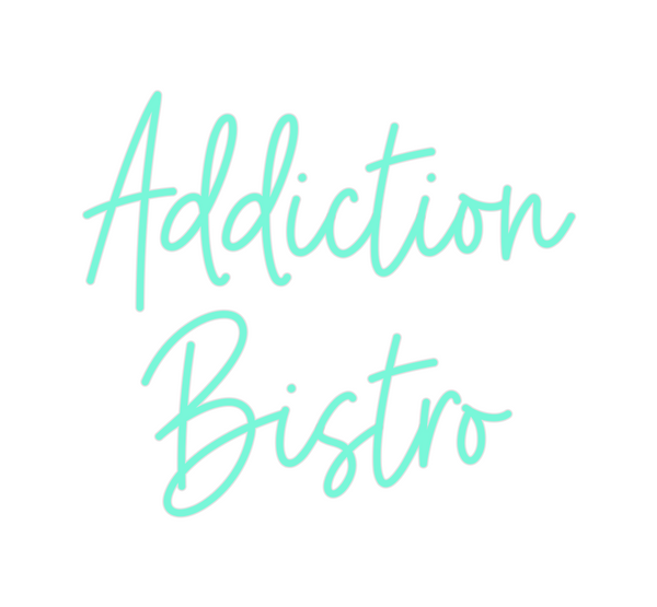 Custom Neon: Addiction 
Bi...