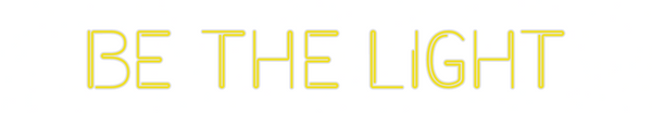 Custom Neon: Be the Light